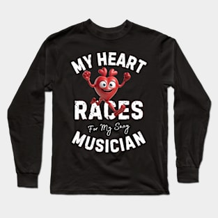 My Heart Races - Musician Long Sleeve T-Shirt